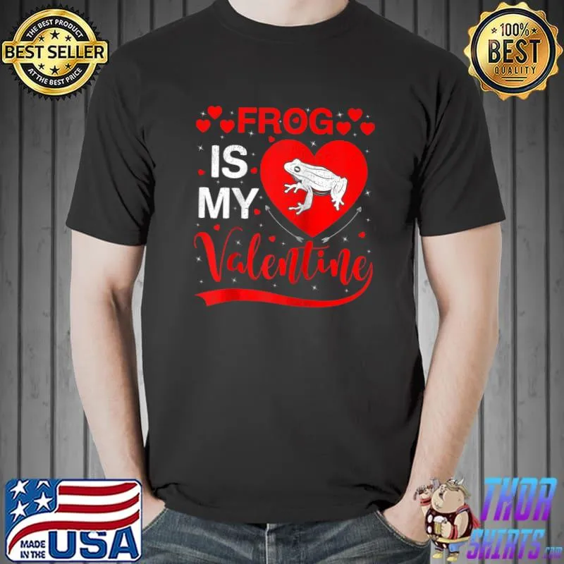 Top Frog Is My Valentine Funny Heart Frog Valentines Day T- Unisex