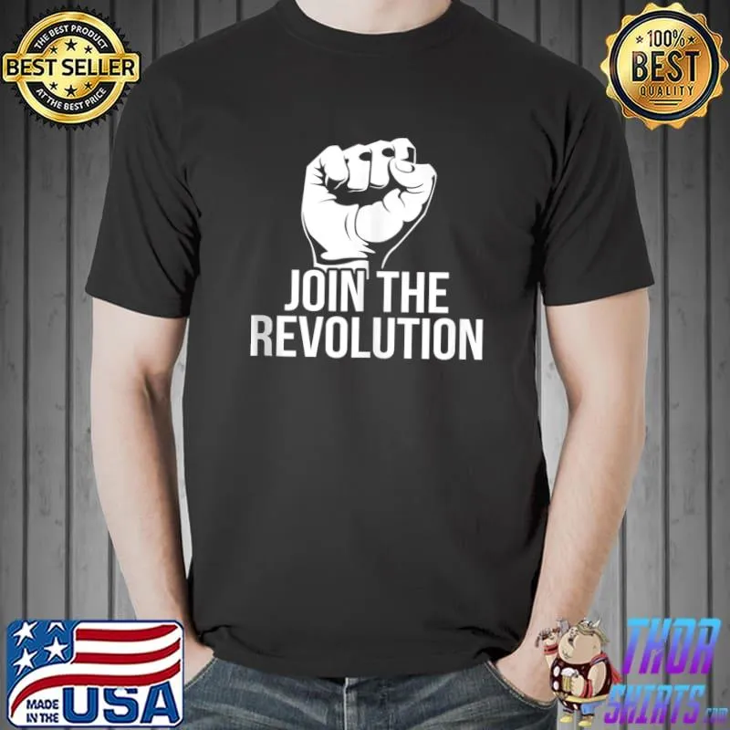 Top Join The Revolution Black Rights Supporter Black Activism T-shirt