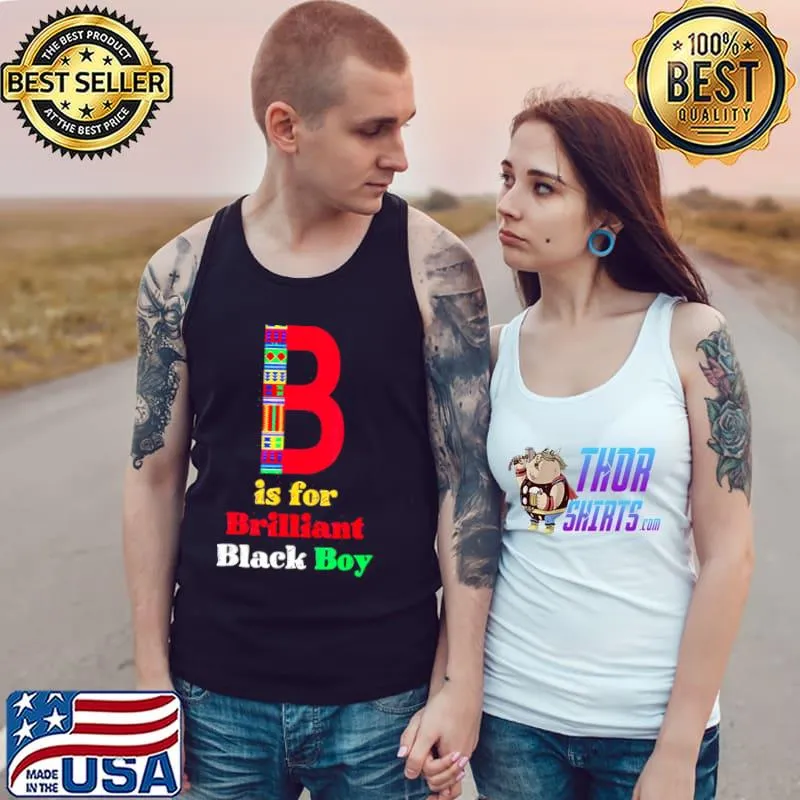 Top Kids B Is For Brilliant Black Boy Black Pride Black History Shirt Tank Top
