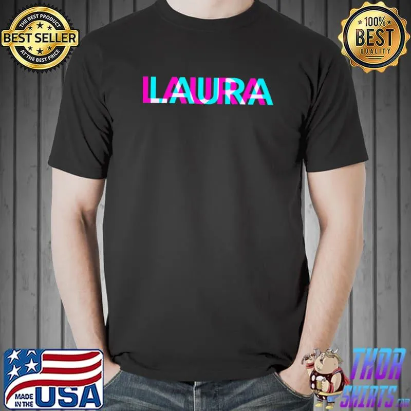Top Laura, Cool Female Name Tag Surname Edgy Glitch Aesthetic T-Shirt