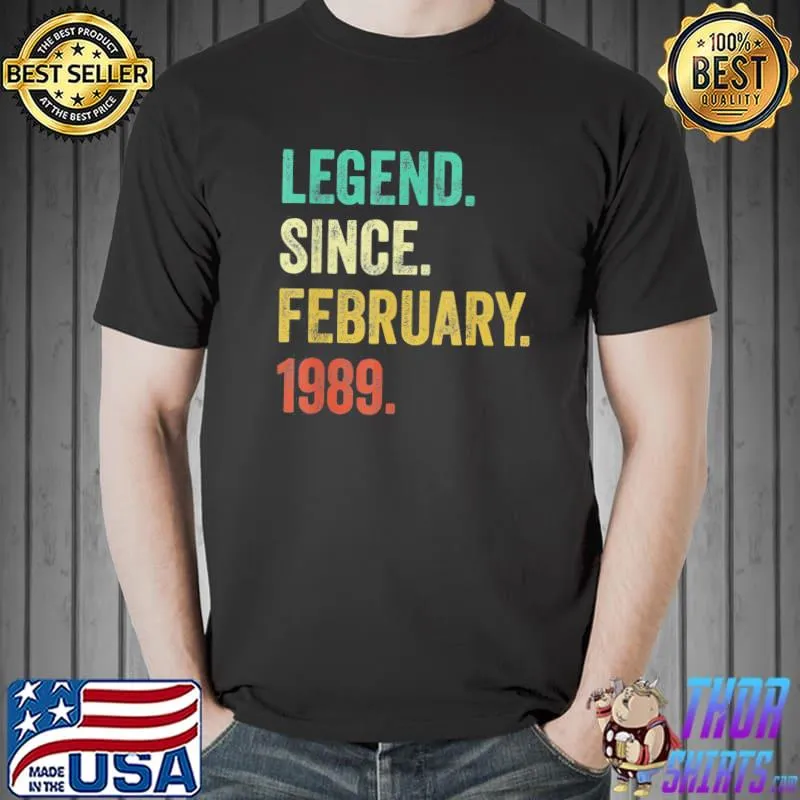 Top Legend Since February 1989 33Th Birthday 33 Years Old T-Shirt Unisex