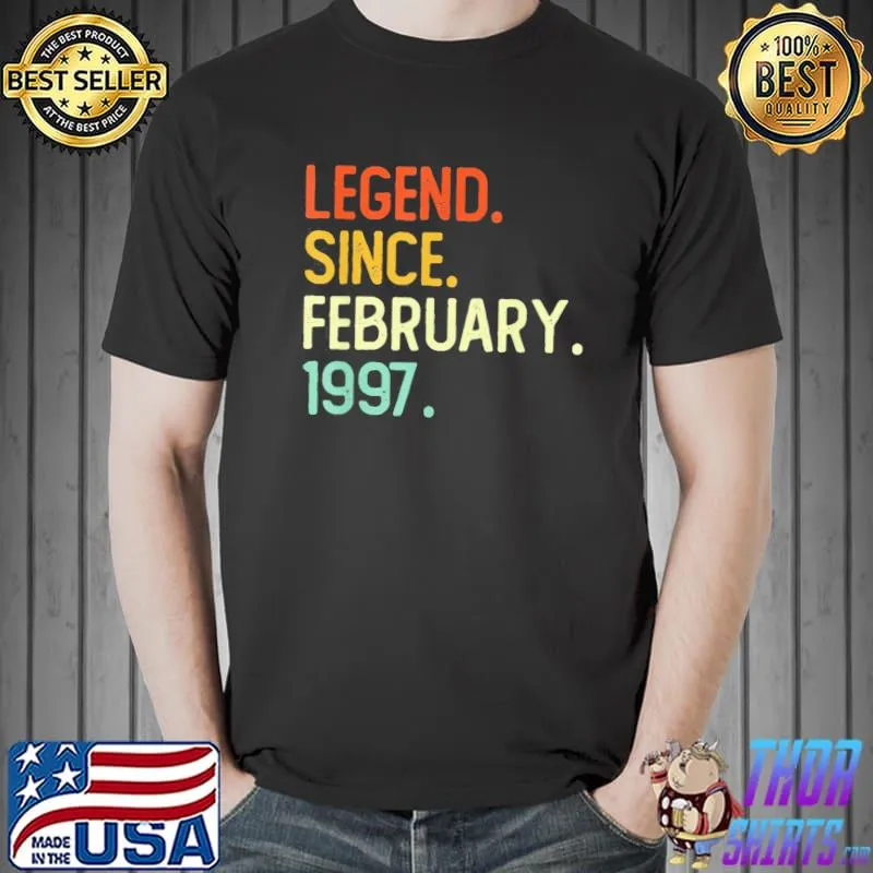 Top Legend Since February 1997 25Th Birthday 25 Years Old T-Shirt Unisex