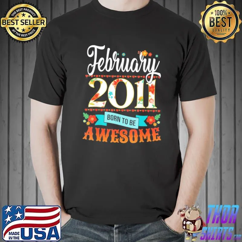 Top Made In February 2011 11th Birthday 11 Year Old T-Shirt Unisex