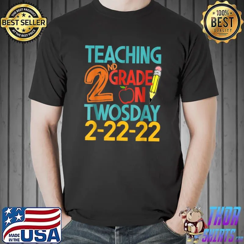 Top Teaching 2ND Grade On Twosday Funny 02 02 2022 T-Shirt Unisex