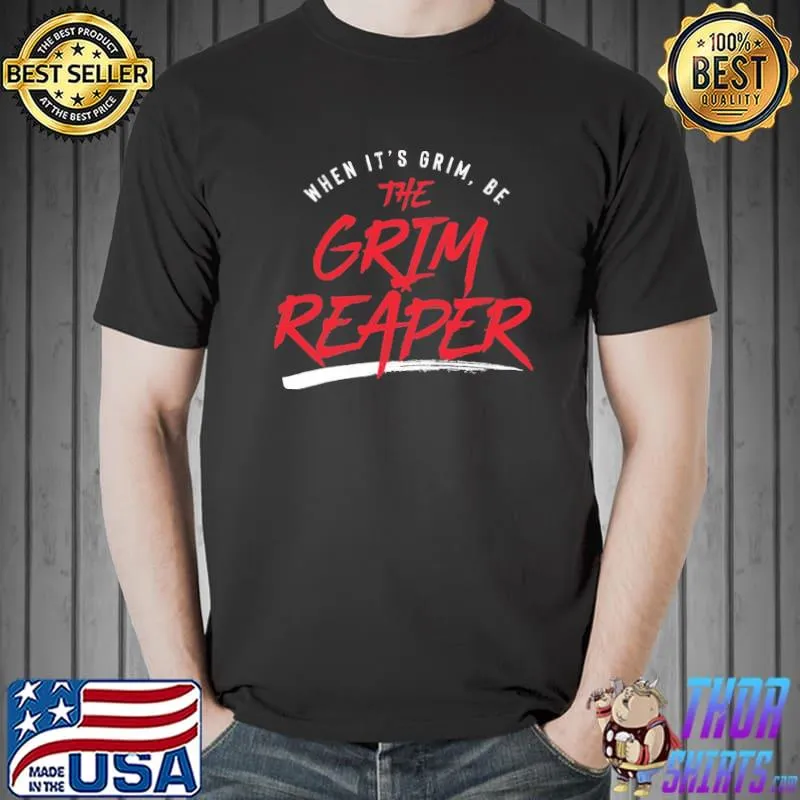 When Things Are Grim Be The Grim Reaper , Reid Mahomes Chiefs Unisex