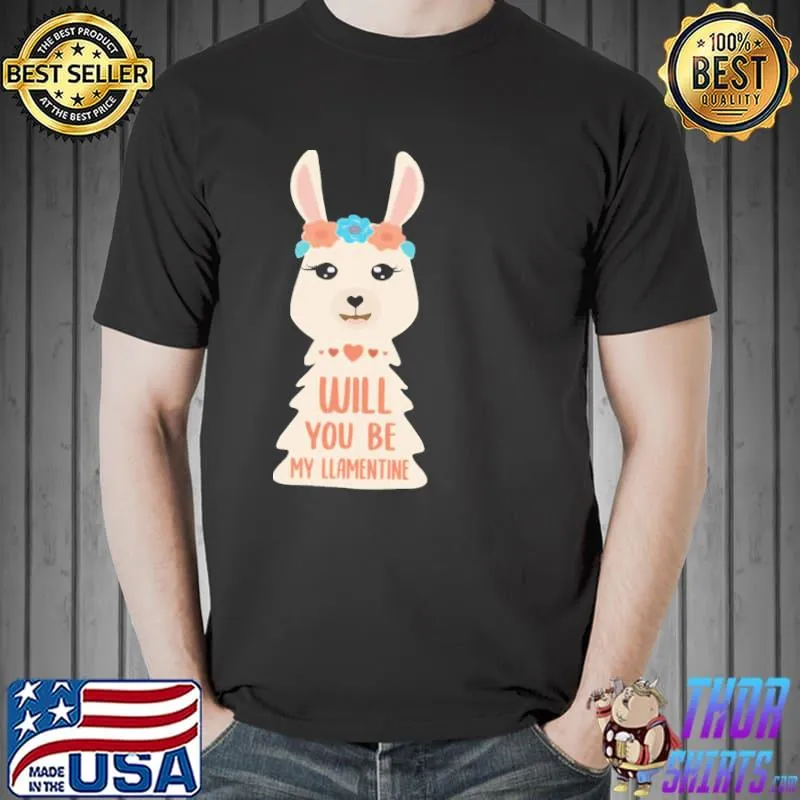 Will You Be My Llamentine 2022 Cute Unisex T-Shirt Unisex