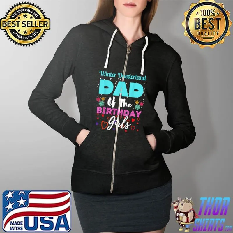 Winter Onederland Dad of the Birthdays Girls T-Shirt Full Zip Hooded