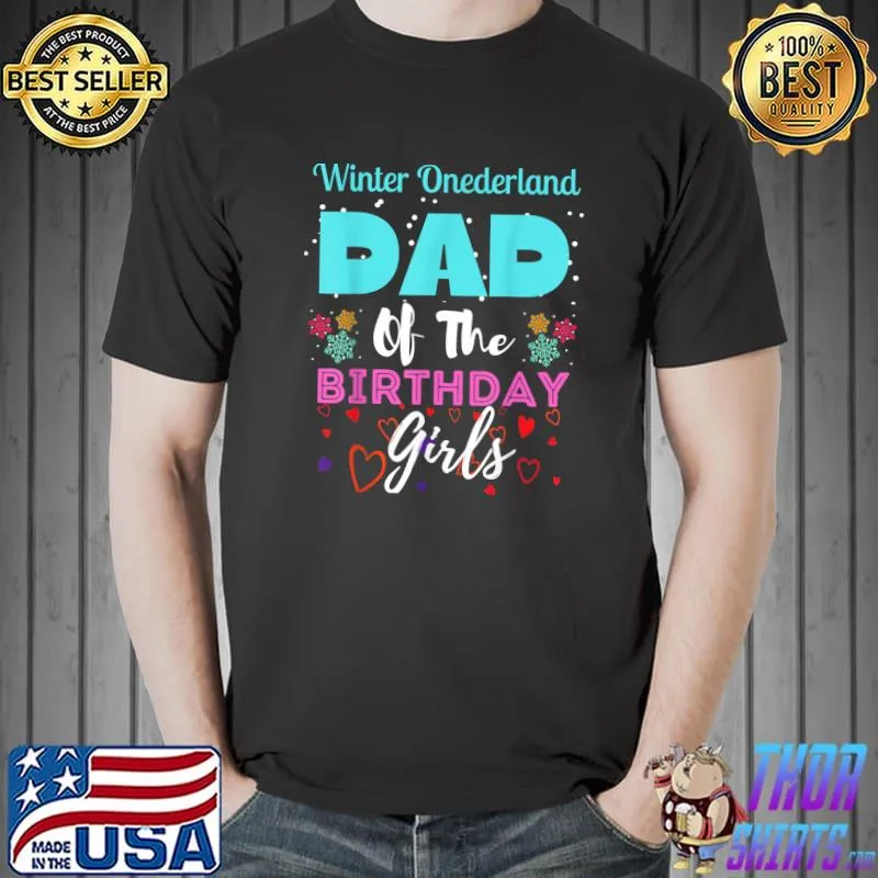 Winter Onederland Dad of the Birthdays Girls T-Shirt Unisex