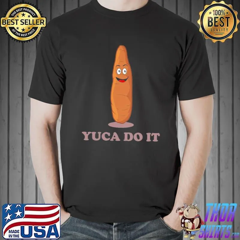 Yuca Do It Funny Kawaii Yuca Pun Unisex T-Shirt Unisex