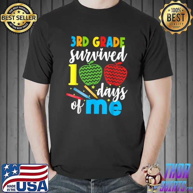 3rd Grade Survived 100 Days Of Me 100 Days Of School T-Shirt Unisex