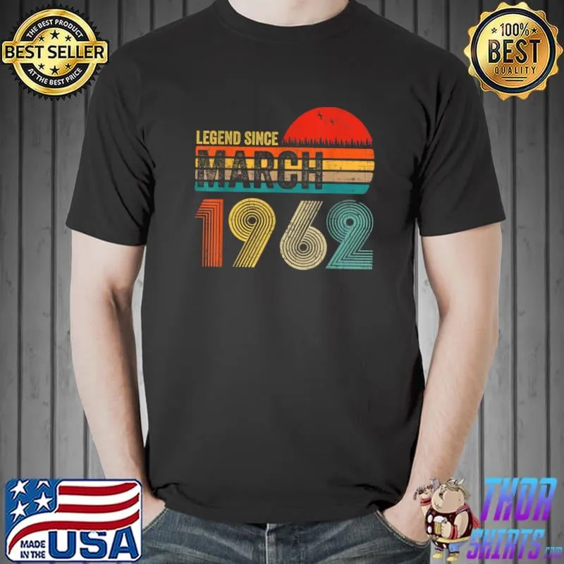 60 Years Old Retro Birthday Gifts Legend Since March 1962 T-Shirt Unisex