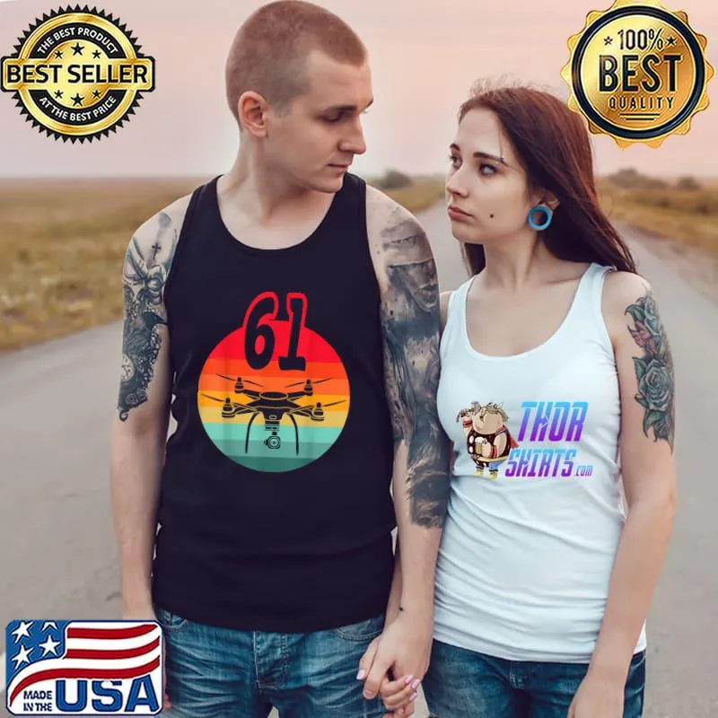 61st Birthday I Retro Remote Control Drones With Camera T-Shirt Tank Top