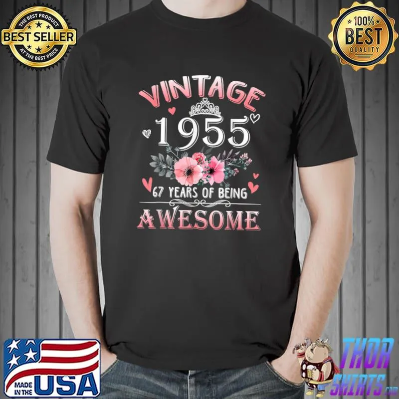 67 Year Old Made In Vintage 1955 67th Birthday Gifts Women T-Shirt Unisex