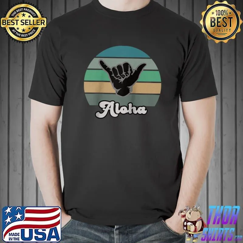 Aloha Retro Shaka Vintage Surfer Surfing Surf Hang Loose 70s T- Unisex