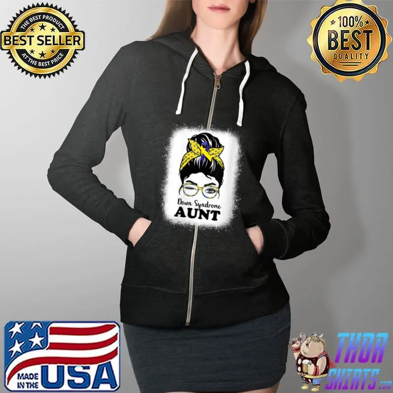 Down Syndrome Aunt Auntie Awareness Trisomy 21 Nephew Niece T- Full Zip Hooded