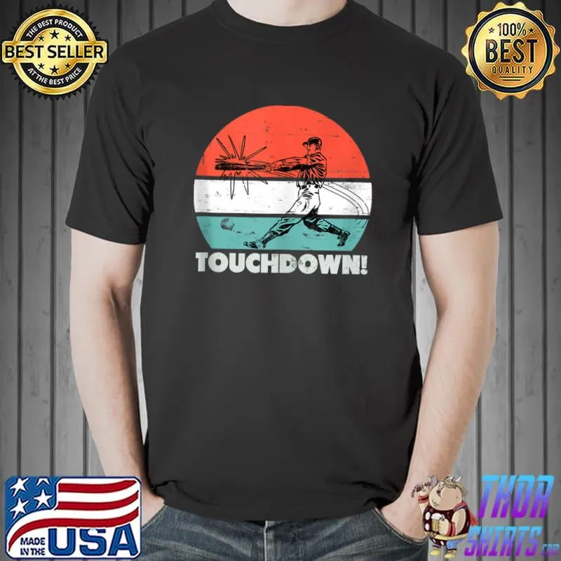 Funny Baseball Football Touchdown Sports Humor Home Run T-Shirt Unisex