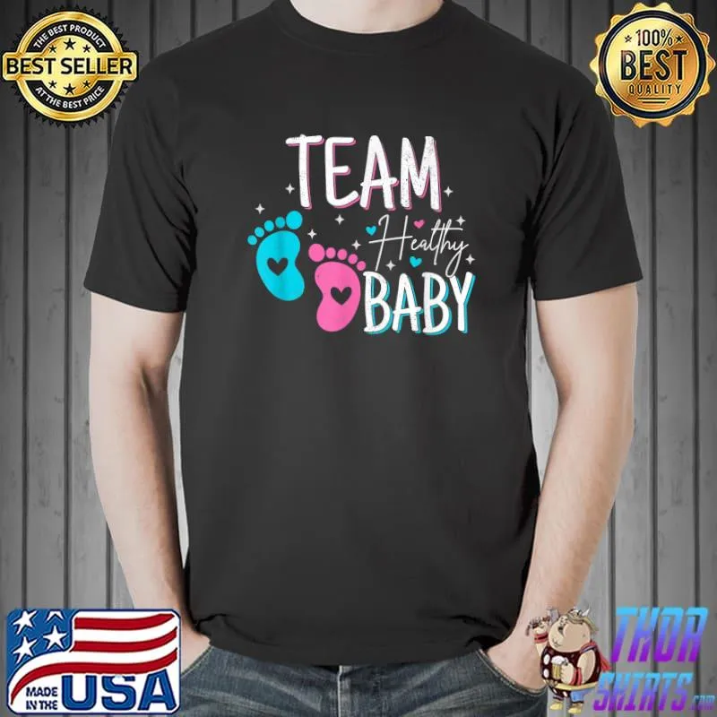 Funny gender reveal of team healthy baby party supplies T-Shirt Unisex