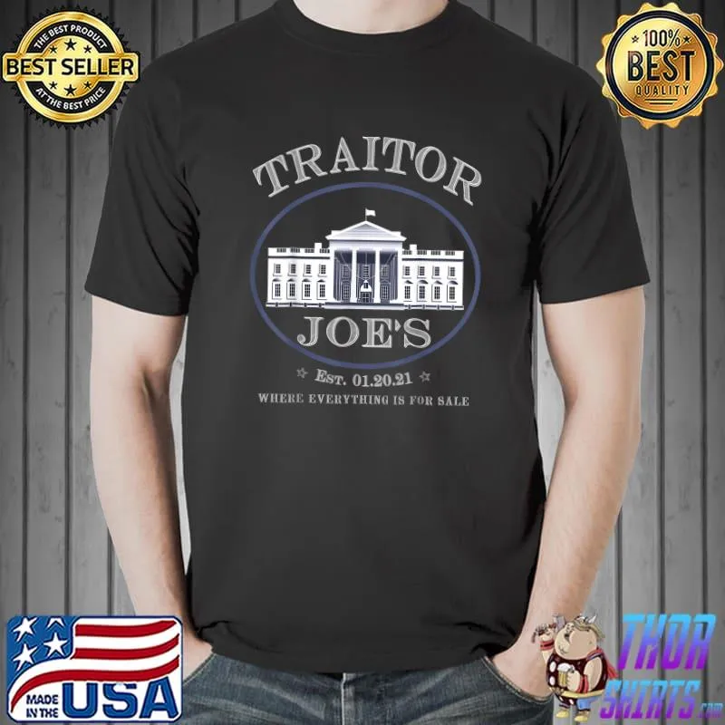 Funny Traitor Joe's Est 01 20 21 Sarcastic Political T-Shirt Unisex