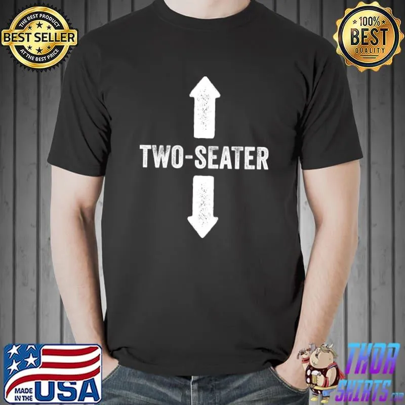 Funny Two Seater Arrow Dad Joke Meme Funny Vintage T- Unisex
