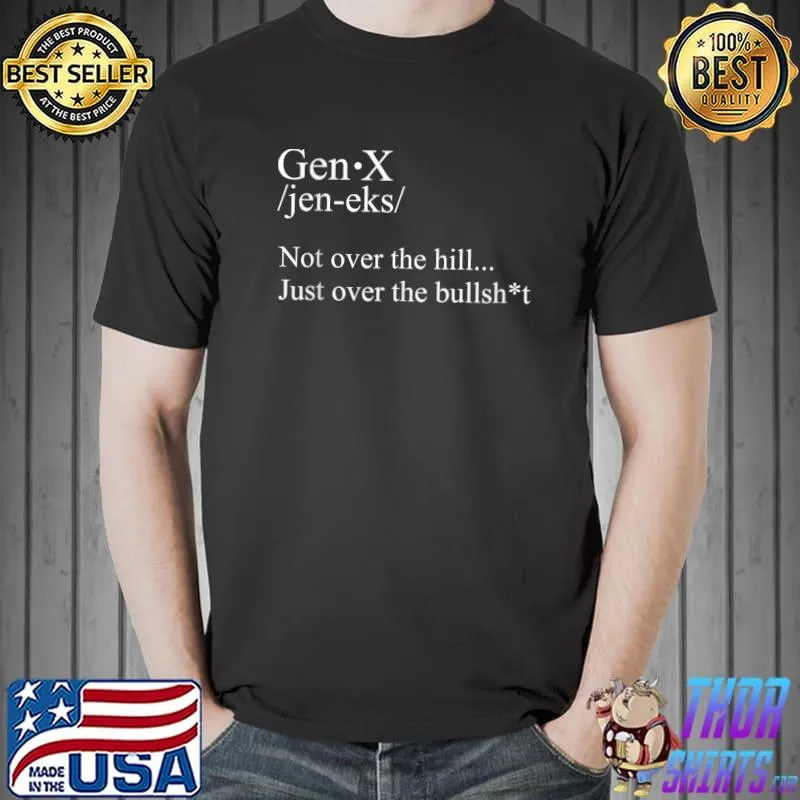 Gen X Definition - Fun gift for Gen X family and friends. T-Shirt Unisex