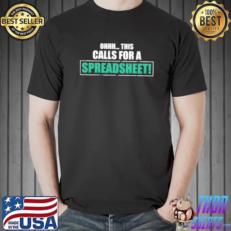 Humorous This Call For Spreadsheet Interpreter Analysis T-Shirt Unisex