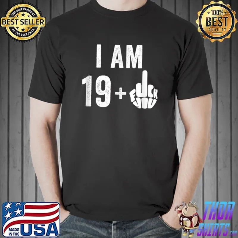 I am 20, 19 plus one funny 20 th birthday 20 T-Shirt Unisex