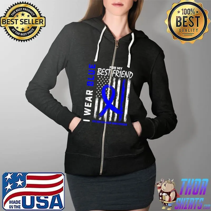 I Wear Blue For My Best Friend Colon Cancer Awareness Flag T-Shirt Full Zip Hooded