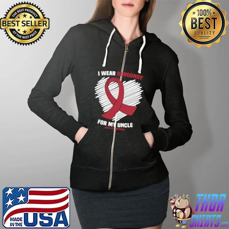 I Wear Burgundy For My Uncle Sickle Cell Awareness T- Full Zip Hooded