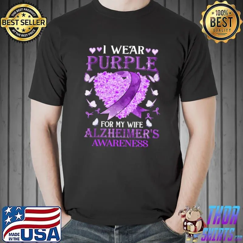 I Wear Purple For My Wife Alzheimer Awareness T-shirt