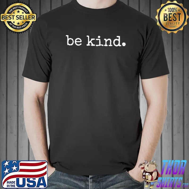 In A World Where You Can Be Anything Be Kind Kindness Autism T-Shirt Unisex