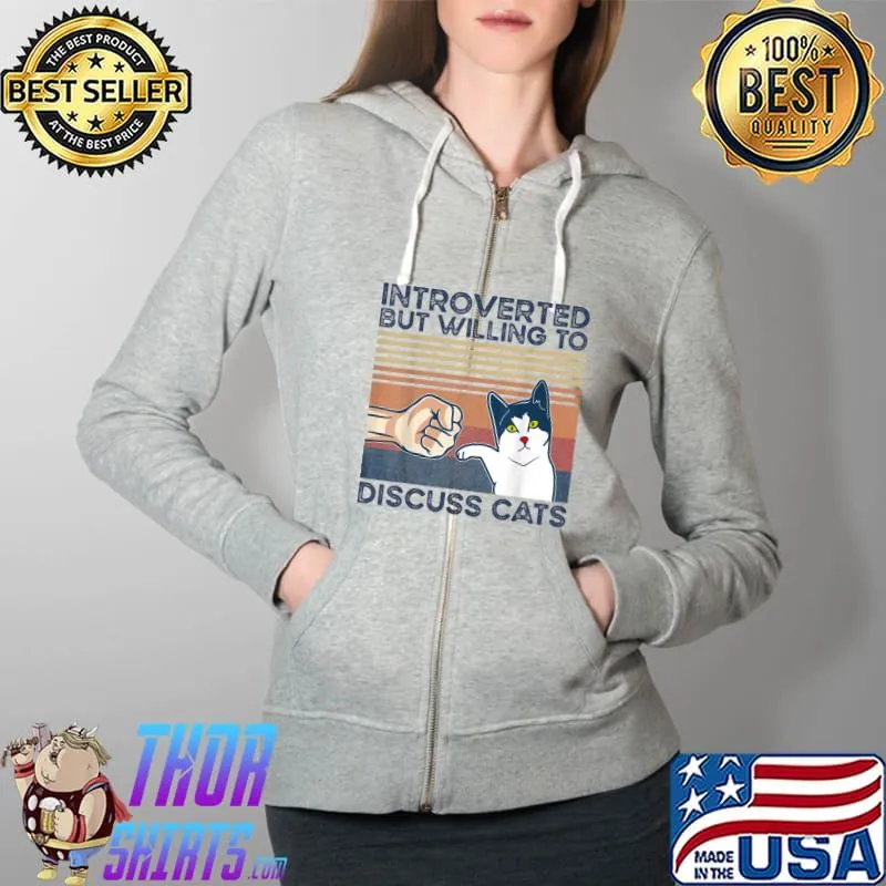 Introverted But Willing To Discuss Cats. Funny cats lover T-Shirt Full Zip Hooded