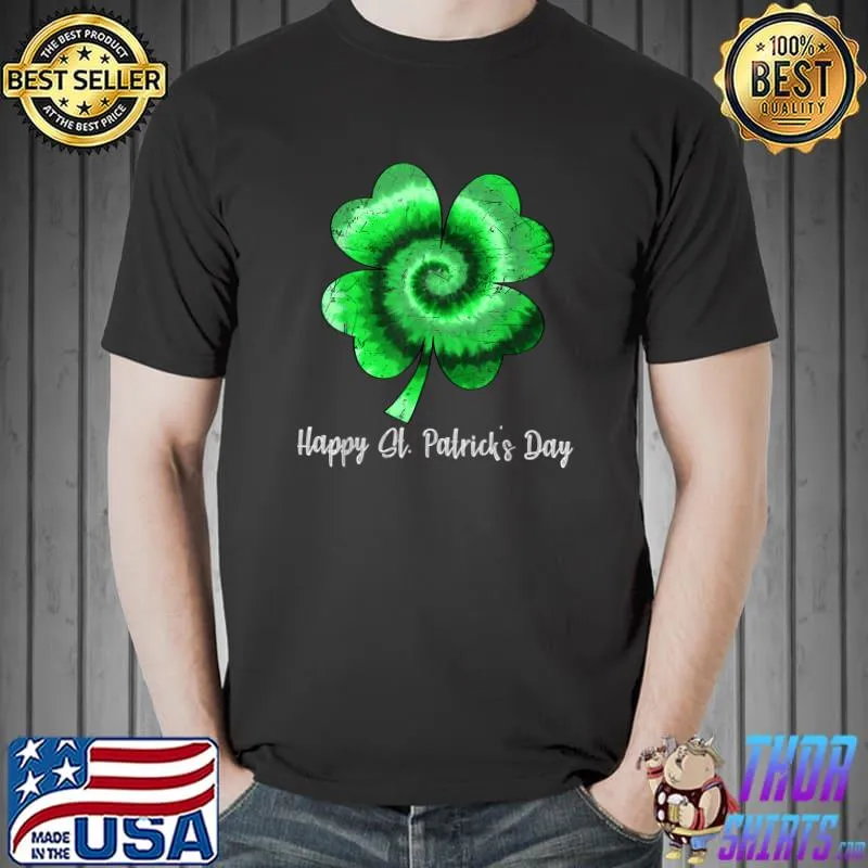Irish Shamrock Tie Dye Happy St Patrick's Day Go Lucky Gift T-Shirt Unisex