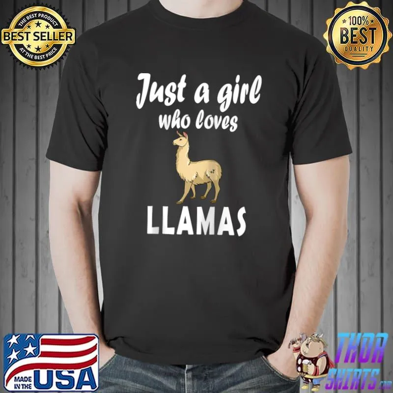 Just A Girl Who Loves Llamas Funny Alpaca Llama Women Girls T- Unisex