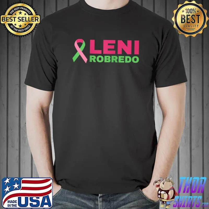 Leni Robredo 2022 Green Pink Ribbon For President Kiko Team T- Unisex