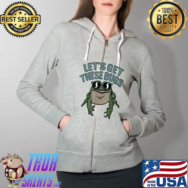 Let's Get These Bugs, Funny Frog T-Shirt Full Zip Hooded