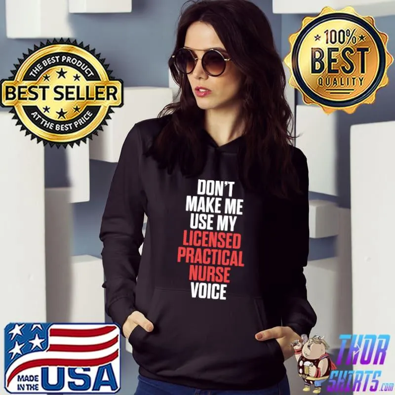 LPN Licensed Practical Nurse Voice RN Nursing T-shirt