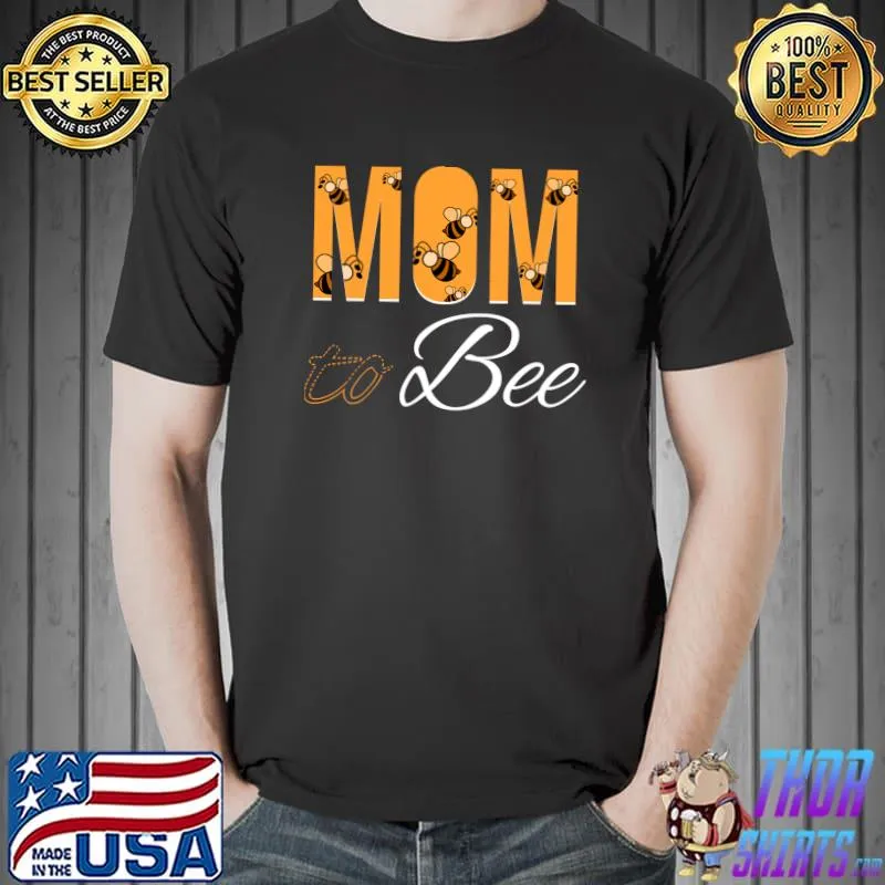 Mama Mom To Bee T- Unisex