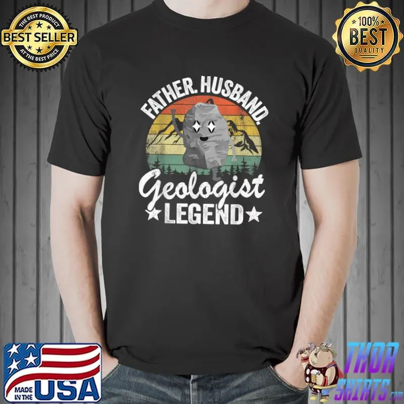 Mens Father Husband Geologist Legend Geology Dad Rock Collecting T-Shirt Unisex
