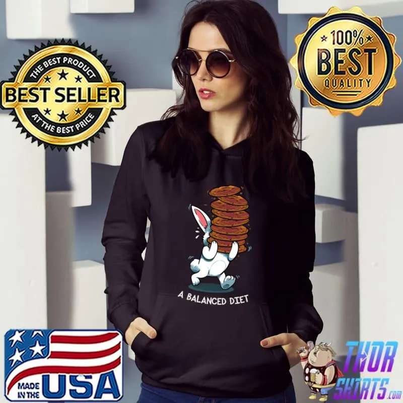 Original A Balanced Diet Cookie Love Baking Weight Loss Quotes T- Hoodie