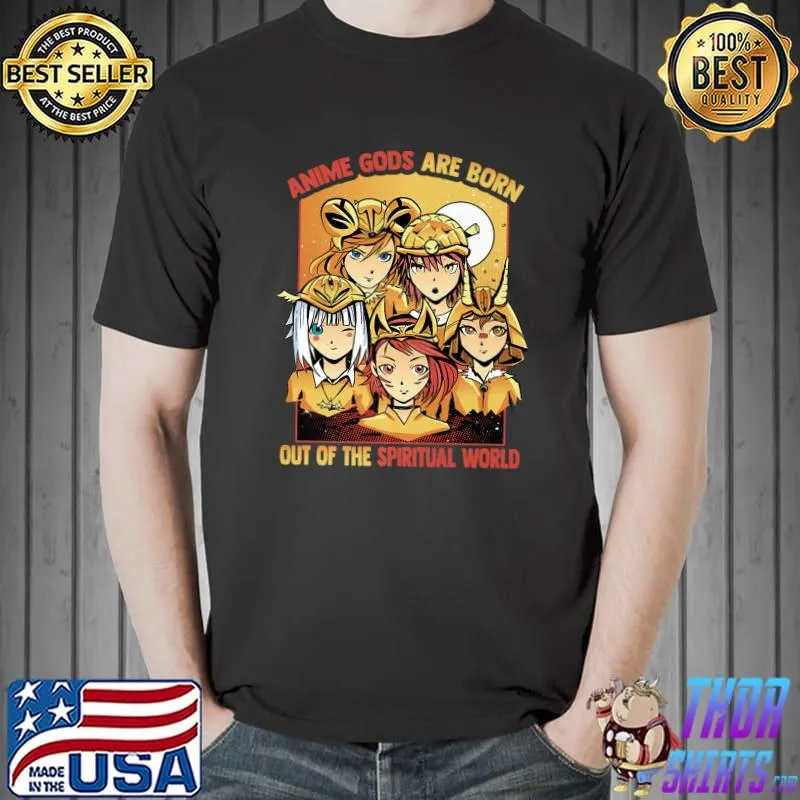 Otaku - Anime Gods Are Born Out Of The Spiritual World Premium T-Shirt Unisex