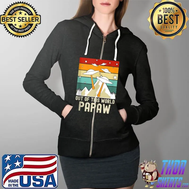 Out Of This World Papaw, Alien Father's Day T-Shirt Full Zip Hooded