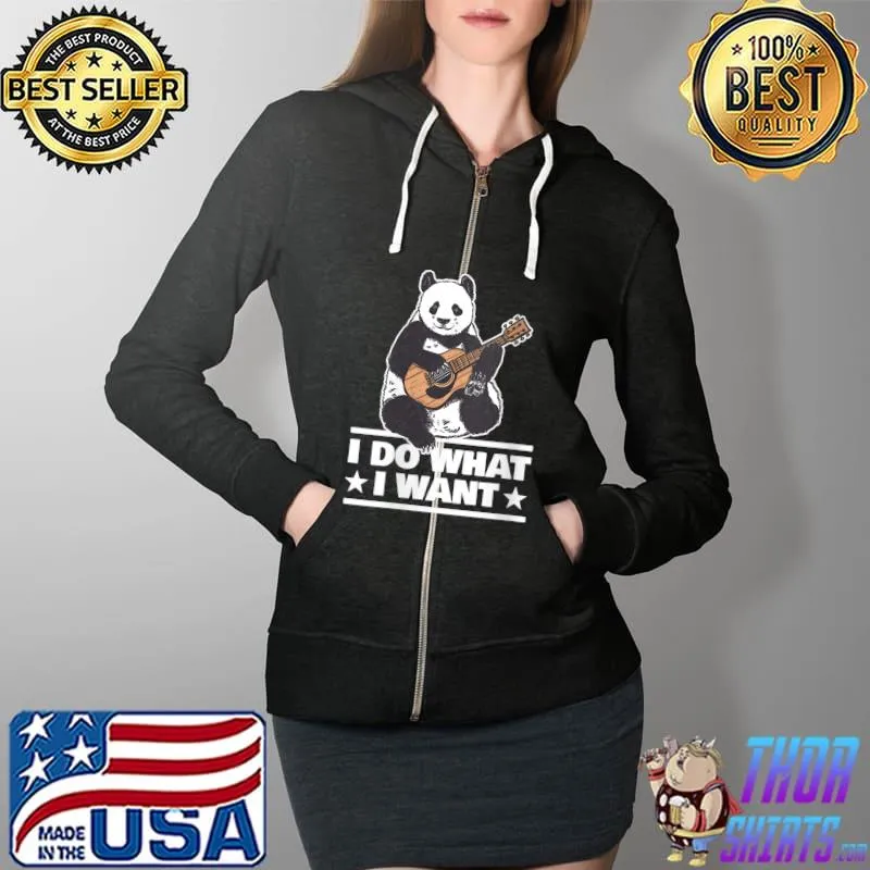 Panda Bear - Guitar Player I do what I want T-Shirt Full Zip Hooded