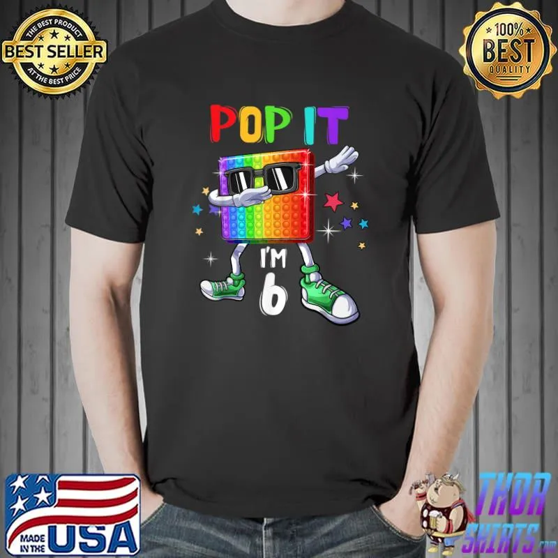 Pop It 6th Birthday Boys Girls Kids 6 Years Old Fidget T-Shirt Unisex