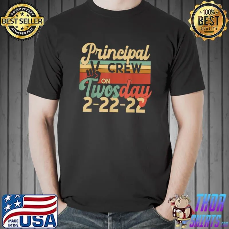 PRINCIPAL CREW on TWOSDAY Two 2 February 22nd 2022 T-Shirt Unisex