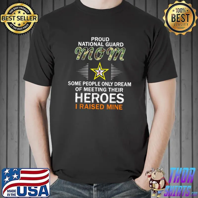 Proud National Guard Mom I Raised My Heroes Camouflage Army T-Shirt Unisex