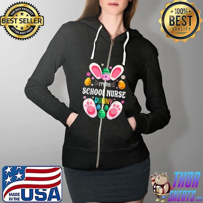 SCHOOL NURSE Teacher Bunny Easter Day Rabbit Family T-Shirt Full Zip Hooded