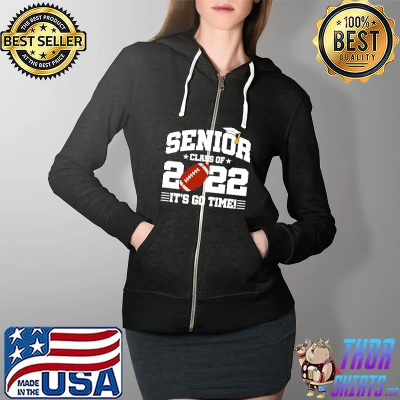 Senior Graduation - Football Team Player - Senior 2022 T-Shirt Full Zip Hooded