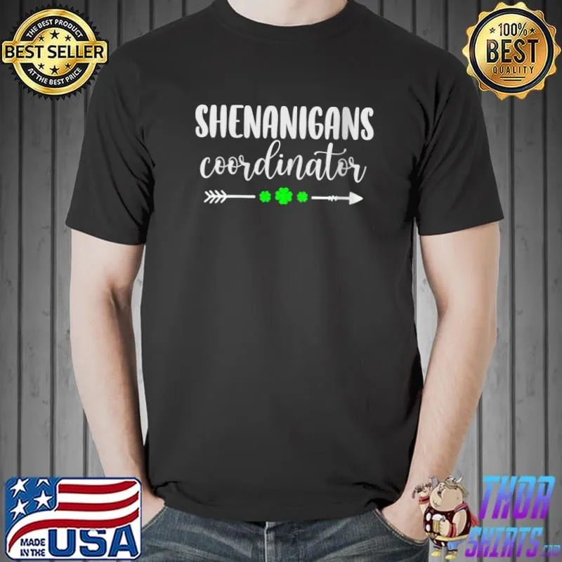 Shenanigans Coordinator Funny St Patrick's Day T-Shirt Unisex