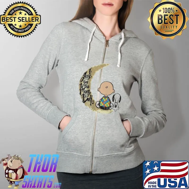 Snoopy Charlie Brown Autism I Love You To The Moon And Back Shirt Full Zip Hooded