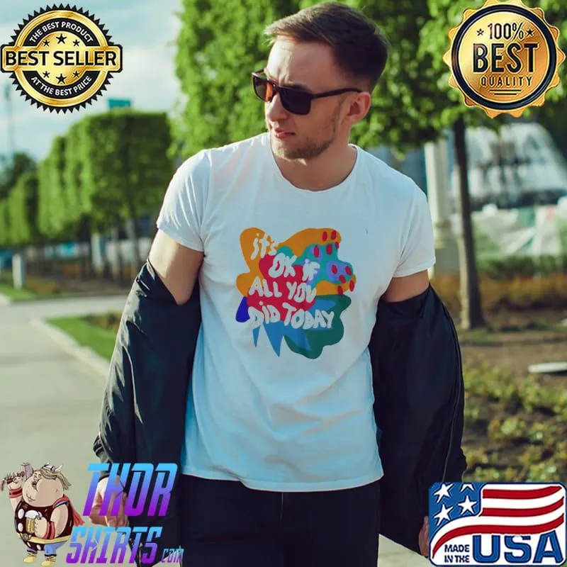 Soleoado leȯ it's ok if all you did today Unisex